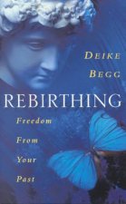 Rebirthing Freedom From Your Past