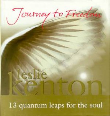 Journey To Freedom by Leslie Kenton