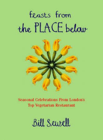 Feasts From The Place Below by Bill Sewell