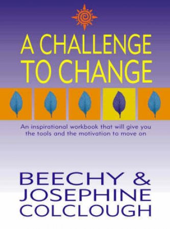 A Challenge To Change by B & J Culclough