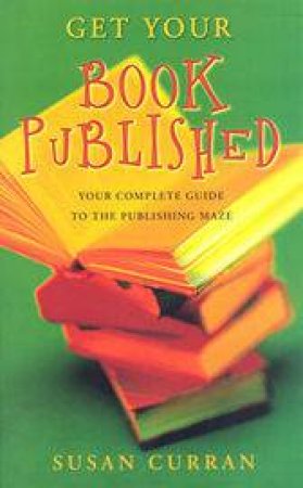 Get Your Book Published by Susan Curran