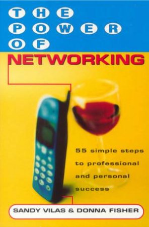 The Power Of Networking by Sandy Vilas & Donna Fisher