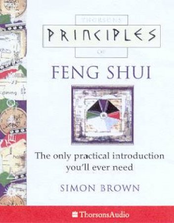 Thorsons Principles Of Feng Shui - Cassette by Simon Brown