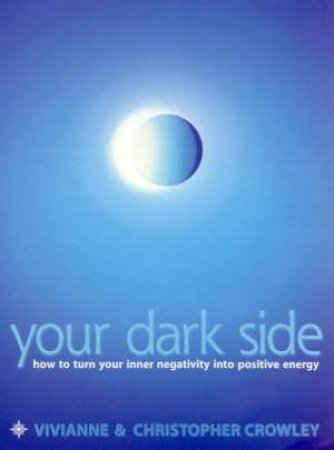 Your Dark Side by Vivianne & Christopher Crowley