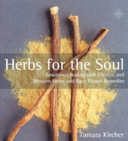 Herbs For The Soul by Tamara Kircher