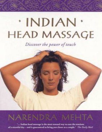 Indian Head Massage by Narendra Mehta