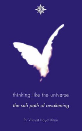 Thinking Like The Universe by P Vilayat & K Inayat