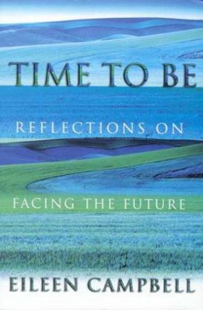 Time To Be by Eileen Campbell