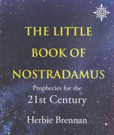 The Little Book Of Nostradamus by Herbie Brennan