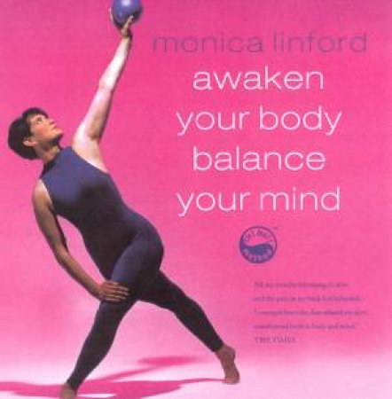 Awaken Your Body Balance Your Mind by Monica Linford