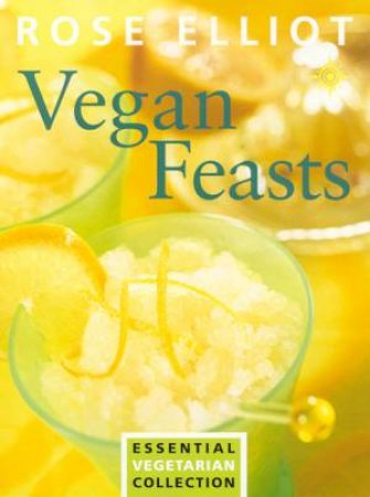 Vegan Feasts by Rose Elliot