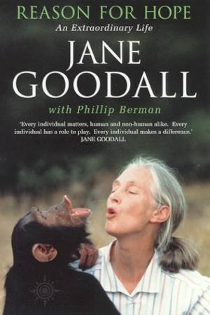 Jane Goodall: Reason For Hope by Jane Goodall & Phillip Berman