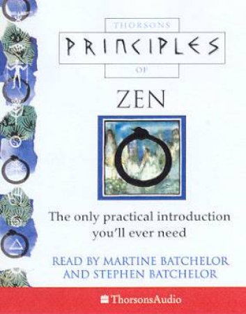 Thorsons Principles Of Zen - Cassette by Martine Batchelor & Stephen BatchelorBatchelor