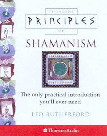 Thorsons Principles Of Shamanism - Cassette by Leo Rutherford