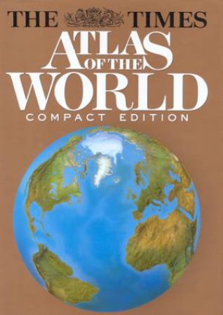 The Times Atlas Of The World - Compact Edition by Various