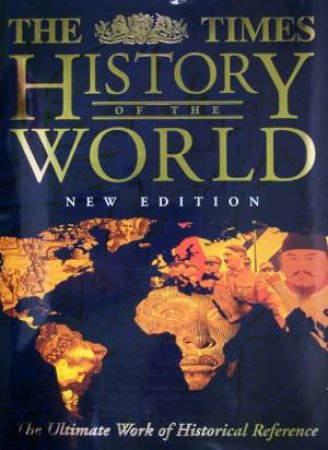 The Times History Of The World by Various