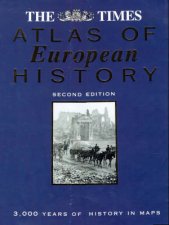 The Times Atlas Of European History  2 ed