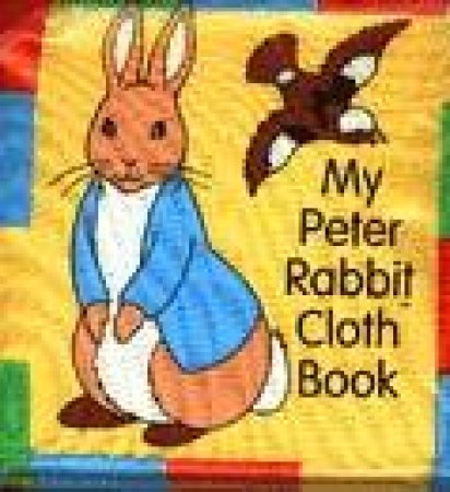 My Peter Rabbit Cloth Book by Beatrix Potter