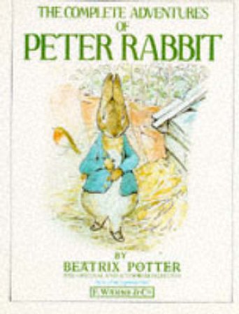 The Complete Adventures of Peter Rabbit by Beatrix Potter