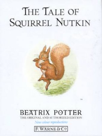 Peter Rabbit & Friends: The Tale Of Squirrel Nutkin by Beatrix Potter