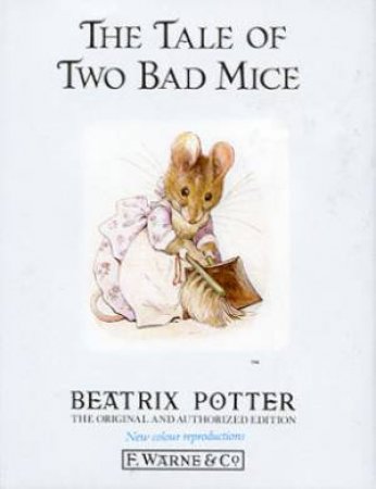 Peter Rabbit & Friends: The Tale Of Two Bad Mice by Beatrix Potter