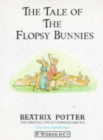 The Tale Of The Flopsy Bunnies by Beatrix Potter