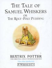 Peter Rabbit  Friends The Tale Of Samuel Whiskers Or the RolyPoly Pudding