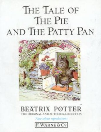 Peter Rabbit & Friends: The Tale Of The Pie And The Patty-Pan by Beatrix Potter