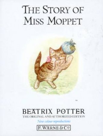 Peter Rabbit & Friends: The Story Of Miss Moppet by Beatrix Potter