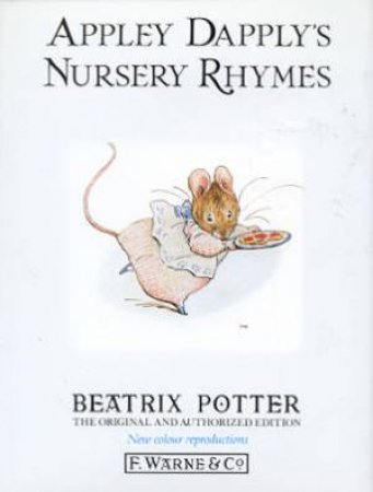 Peter Rabbit & Friends: Appley Dapply's Nursery Rhymes by Beatrix Potter