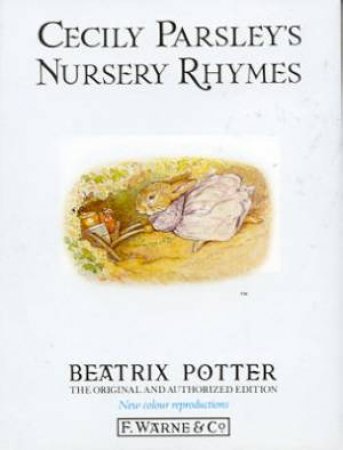 Peter Rabbit & Friends: Cecily Parsley's Nursery Rhymes by Beatrix Potter