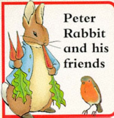 Peter Rabbit & Friends: Mini Board Books by Beatrix Potter