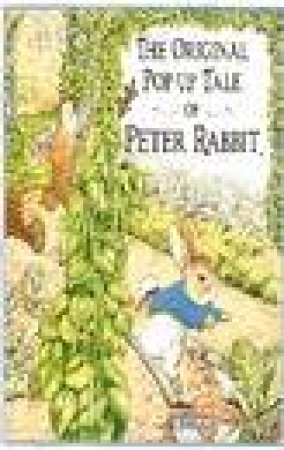 The Original Pop-Up Tale of Peter Rabbit by Beatrix Potter