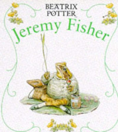 Meet Jeremy Fisher by Beatrix Potter