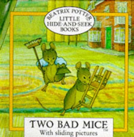 Little Hide & Seek Books: Two Bad Mice by Beatrix Potter