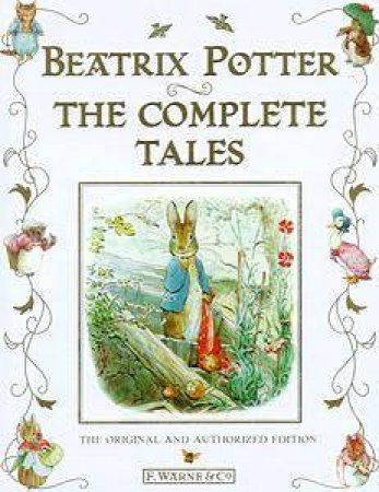 The Complete Tales Of Beatrix Potter - Deluxe Edition by Beatrix Potter