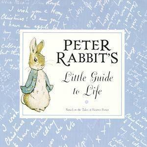 Peter Rabbit's Little Guide To Life by Beatrix Potter