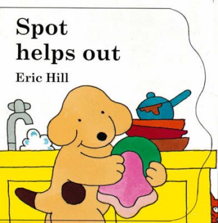 Spot Helps Out by Eric Hill