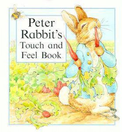 Peter Rabbit's Touch & Feel Book by Beatrix Potter