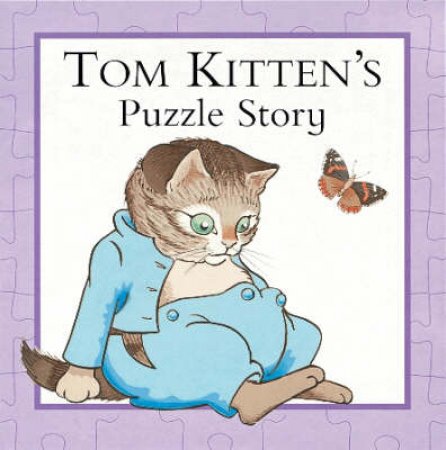 Tom Kitten's Puzzle Story by Beatrix Potter