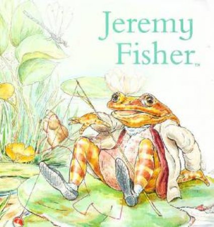 Beatrix Potter Board Book: Jeremy Fisher by Beatrix Potter