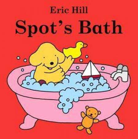 Spot's Bath by Eric Hill