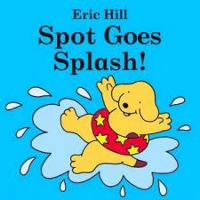 Spot Goes Splash