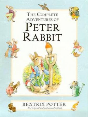 The Complete Adventures Of Peter Rabbit by Beatrix Potter