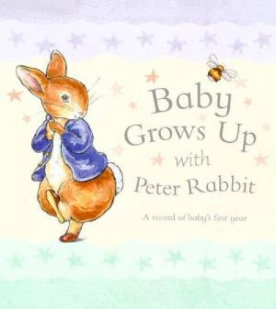 Peter Rabbit Nursery: Baby Grows Up With Peter Rabbit by Beatrix Potter