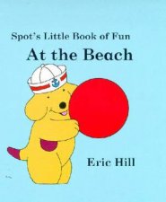 Spots Little Board Book Of Fun At The Beach