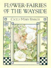 Flower Fairies Of The Wayside