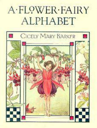 Flower Fairy Alphabet by Cicely Mary Barker