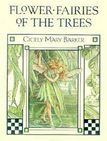 Flower Fairies Of The Trees by Cicely Mary Barker