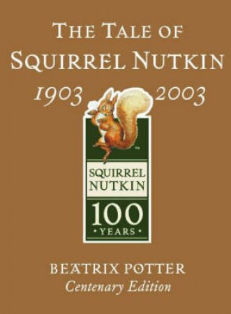 The Tale Of Squirrel Nutkin by Beatrix Potter